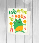 Sapo verde to you