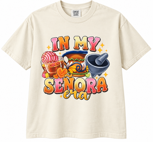 IN MY SENORA ERA